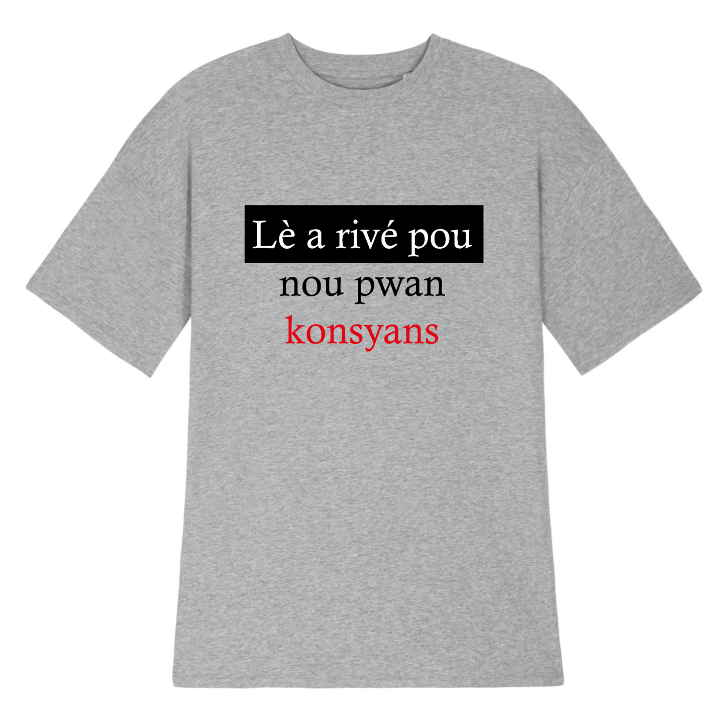 Robe Tshirt personnalisée Lè a Rivé - Konsyans - KEMIT'ART - Martinique - Guadeloupe - Guyane - Créole