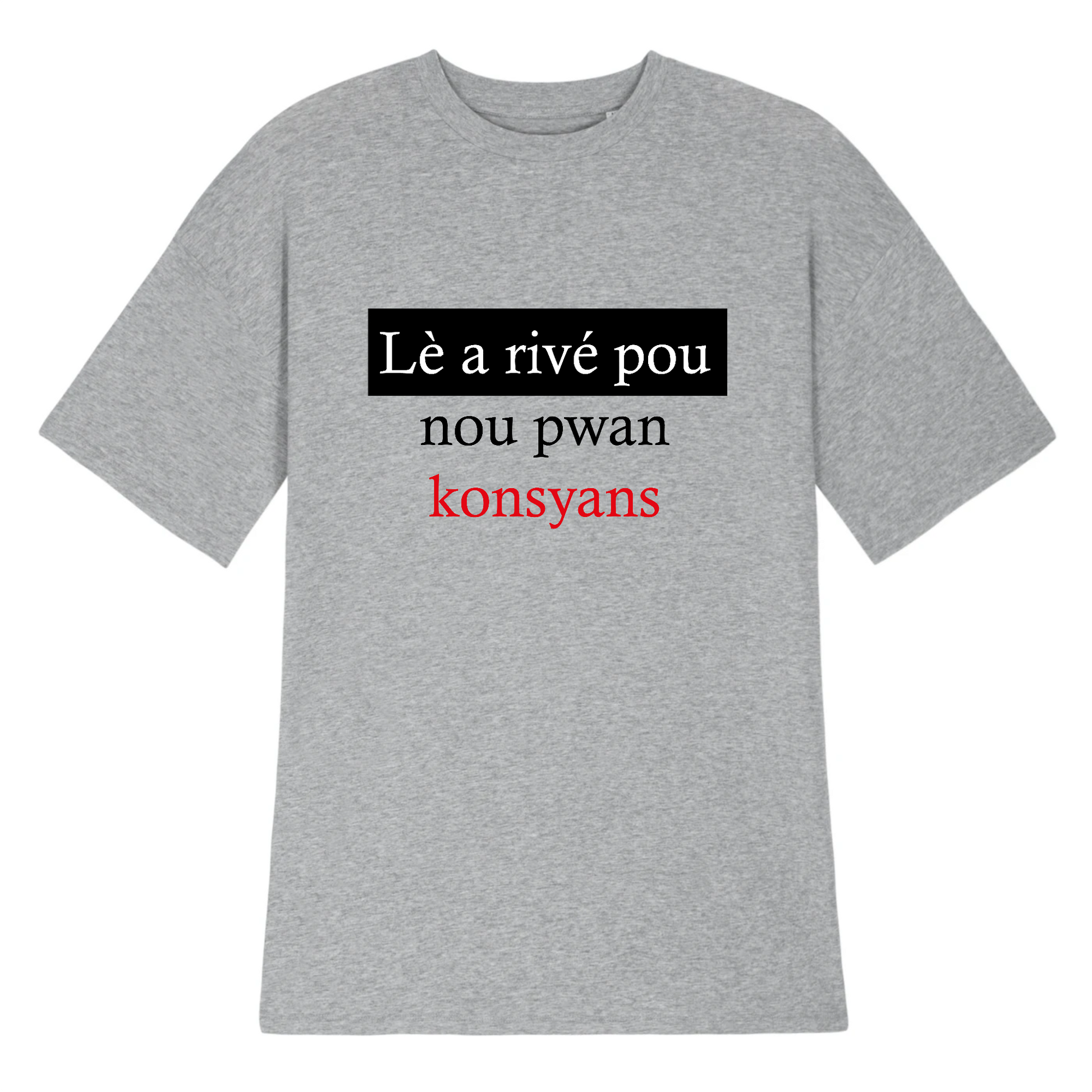 Robe Tshirt personnalisée Lè a Rivé - Konsyans - KEMIT'ART - Martinique - Guadeloupe - Guyane - Créole