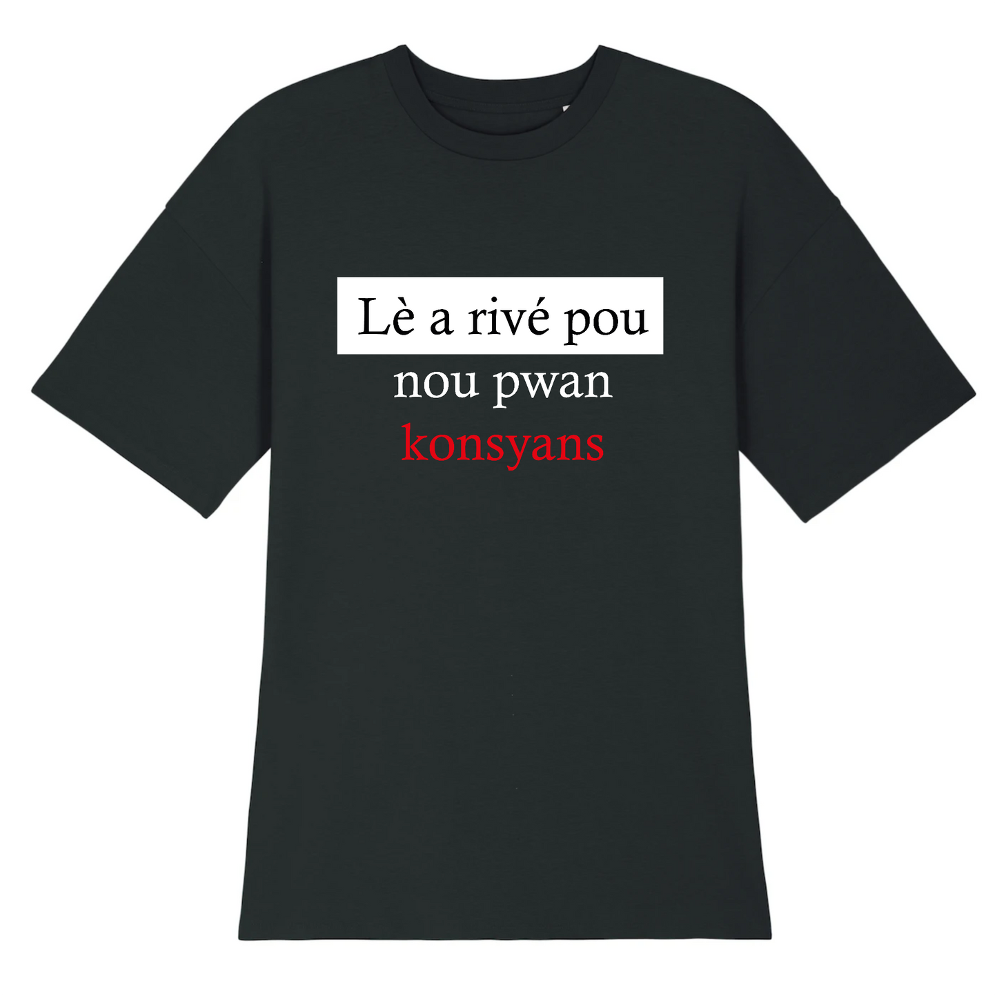 Robe Tshirt personnalisée Lè a Rivé - Konsyans - KEMIT'ART - Martinique - Guadeloupe - Guyane - Créole